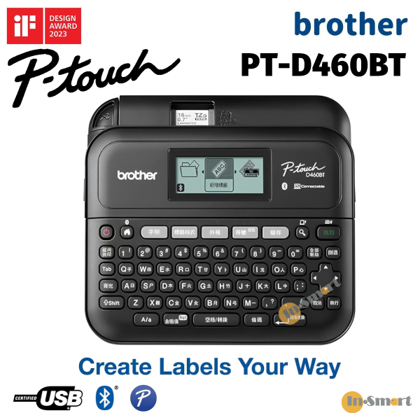 BROTHER – PT-D460BTHK 手提及電腦連接標籤機 (中文版) ｜藍牙及電腦連接｜標籤帶可用 3.5-18mm